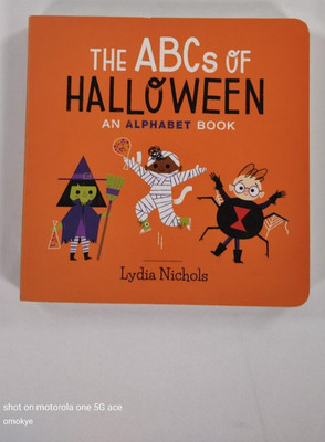 The ABCs of HALLOWEEN AN ALPHABET BOOK by Lydia Nichols, Board Book