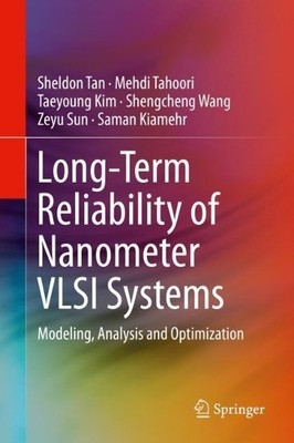 Long-Term Reliability of Nanometer VLSI Systems - 9783030261719