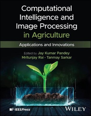 Computational Intelligence and Image Processing in Agriculture: Applications and