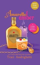Amaretto Amber: A Private Investigator Comedy Mystery by Traci Andrighetti NEW