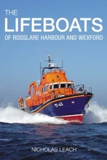 The Lifeboats of Rosslare Harbour and... by Leach, Nicholas Paperback / softback