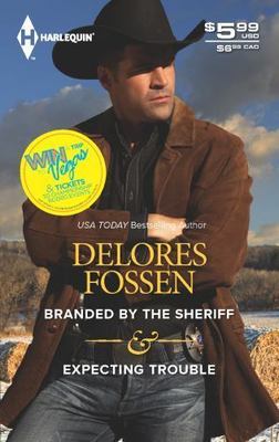 Branded by the Sheriff & Expecting Trouble: An Anthology by Delores Fossen