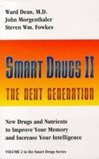 Smart Drugs II (Smart Drug Series, V. 2) by Dean, Ward, Morgenthaler, John, Fow