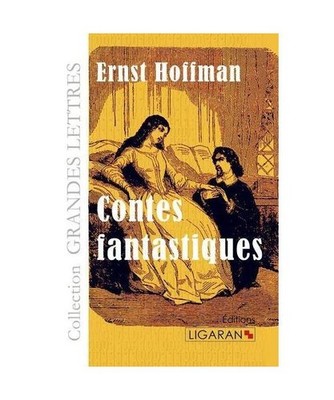 Contes fantastiques [grands caractères], Ernst Hoffman