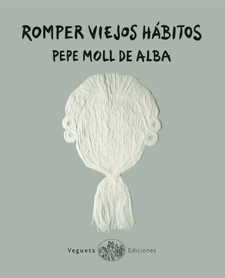 Pepe Moll de Alba Romper Viejos Hábitos (Hardback) Ecolibri