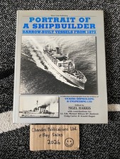 Portrait of a Shipbuilder: Barrow-Built Vessels From 1873 - Nigel Harris (ed)