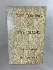 The Coming of the Maori, Te Rangi Hiroa Peter Buck 1987 Hardback with dust cover