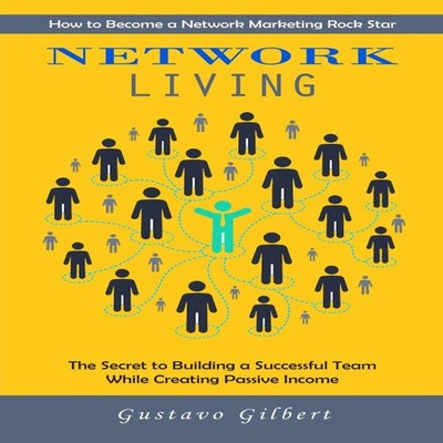 Network Marketing How to Become a Network Marketing Rock Star (Th