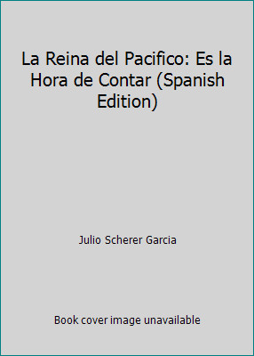 La Reina del Pacifico: Es la Hora de Contar (Spanish Edition)