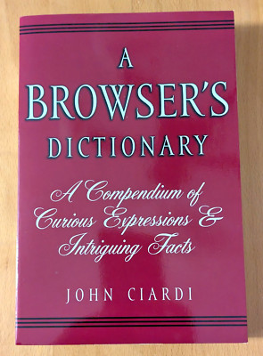 A Browser's Dictionary: A Compendium of Curious Expressions & Intriguing Facts