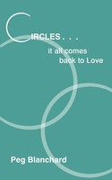 Circles .. It All Comes Back To Love Peg Blanchard Taschenbuch Englisch 2002