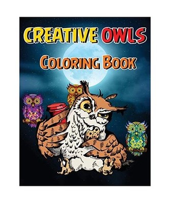 Creative Owls Coloring Book: Fun and Easy Owl Designs for Grown-Ups, Owl Colorin