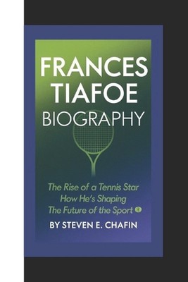 Frances Tiafoe Biography: The Rise of a Tennis Star, How He's Shaping the Future