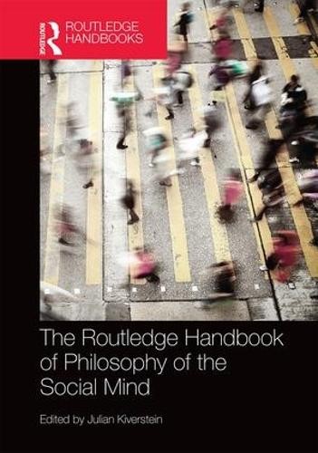 The Routledge Handbook of Philosophy of the Social Mind - 9781138827691
