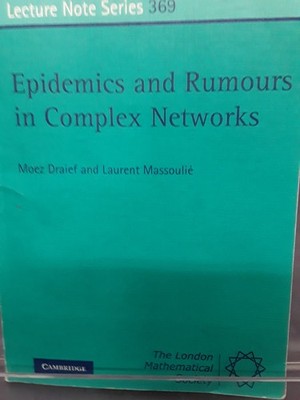 Epidemics and Rumours in Complex Networks Draief & Massoulie' 2010 PB G 260320