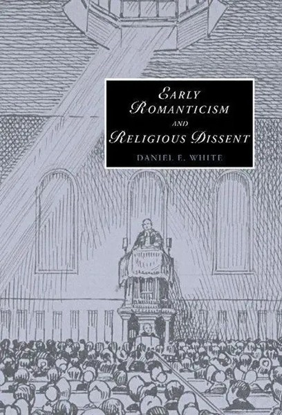Daniel E. White | Early Romanticism And Religious Dissent | Buch | Englisch-image