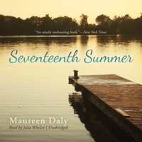 Seventeenth Summer By Maureen Daly Cd 2011 Unabridged Seventeenth Summer By Maureen Daly Cd 2011 Unabridged