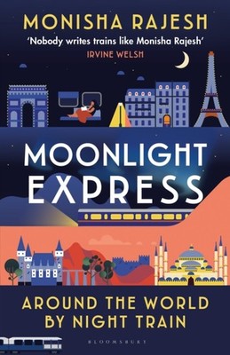 Moonlight Express by Monisha Rajesh (Hardback Book)