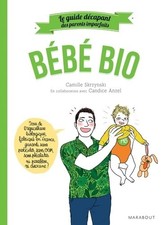 Le guide des parents imparfaits bébé bio - Camille Skrzynski - V2192541