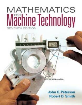 Mathematics for Machine Technology - Paperback By Peterson, John C. - GOOD