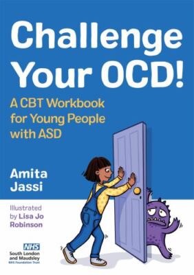 Challenge Your Ocd! : A Cbt for Young People With Asd, Paperback by Jassi, Am...