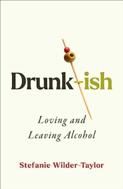 Drunk-ish by Stefanie Wilder-Taylor (Hardback Book)