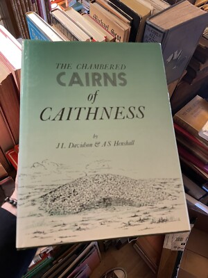 The Chambered Cairns of Caithness - Scottish Archaeology - Neolithic Sites 1991