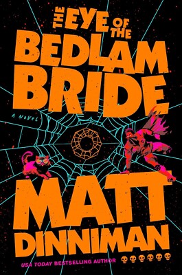 The Eye of the Bedlam Bride (Dungeon Crawler Carl) (Brand New - Hardcover   May