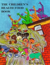 THE CHILDREN'S HEALTH FOOD BOOK By Ron Seaborn - Hardcover **Mint Condition**