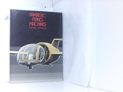Fantastic Flying Machines Taylor Michael, J.H.: