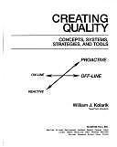 Creating Quality: Concepts, Systems, Strategies, and Tools (MCGRAW HILL...
