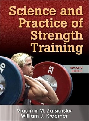 Science and Practice of Strength Training by William J. Kraemer 0736056289