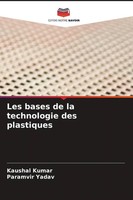 Kaushal Kumar (U. A.) | Les Bases De La Technologie Des Plastiques | Taschenbuch