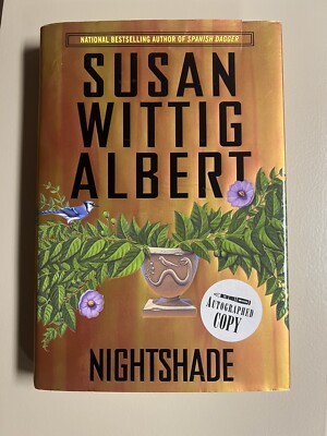 Nightshade By Susan Wittig Albert Signed/Autographed HC/DJ First Ed.