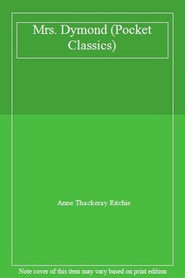 Mrs. Dymond,Anne Thackeray Ritchie,Esther Schwartz-McKinzie