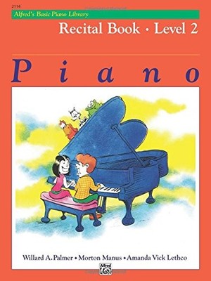 Alfred's Basic Piano Course Recital Book, Bk 2 , Manus, Palmer..