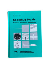 Segelflug Praxis - Ausbildung, Weiterbildung,...