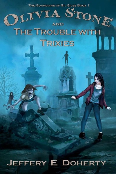 Jeffery E Doherty | Olivia Stone And The Trouble With Trixies | Taschenbuch-image