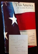 Lyndon B Johnson / This America A Portrait of a Nation Signed 1st Edition 1966