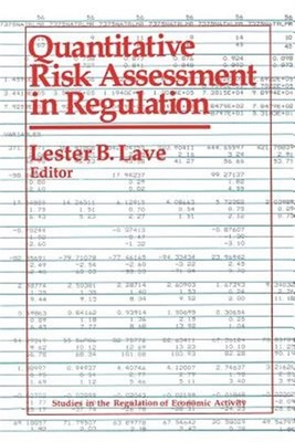Quantitative Risk Assessment in Regulation, Paperback by Lave, Lester B. (EDT...