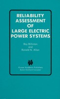 Roy Billinton (U. A.) | Reliability Assessment Of Large Electric Power Systems