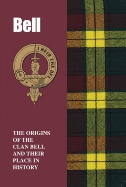 Bell: The Origins of the Clan Bell and Their Place in History (Scottish Clan Mini-book) - Image 3