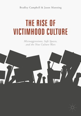 The Rise of Victimhood Culture: Microaggressions, Sa  | Campbell, Bradley | Buch