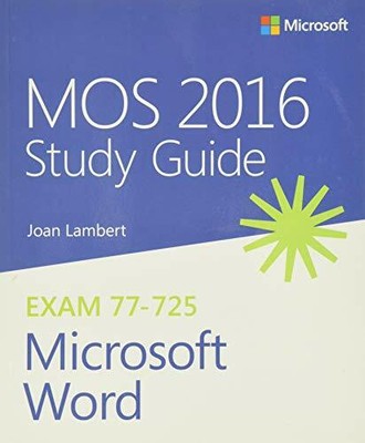MOS 2016 Study Guide for Microsoft Word (MOS Study  by Lambert, Steve 0735699410