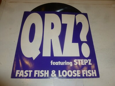 QRZ? feat STEPZ - Fast fish & Loose Fish - 1990 UK 3-track 12'' vinyl single