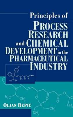 Principles of Process Research and Chemical Development in the Pharmaceutical