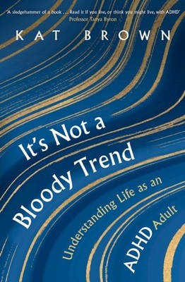 Its Not A Bloody Trend by Kat Brown PAPERBACK 9781472148704