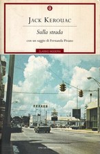LN- SULLA STRADA - JACK KEROUAC - MONDADORI - OSCAR CLASSICI MODERNI --- B- XFS