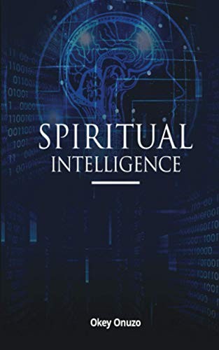 SPIRITUAL INTELLIGENCE - ONUZO, OKEY