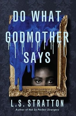 Do What Godmother Says - GOOD